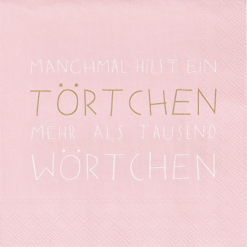 Cocktailserviette "Manchmal hilft ein Törtchen mehr als tausend Wörtchen" von Räder