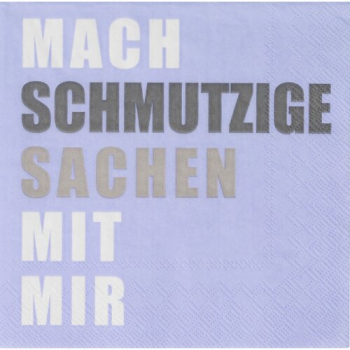 Lunchserviette 33 × 33 cm „Mach schmutzige Sachen mit mir“ | Lustige Papierserviette für Partys & gesellige Momente