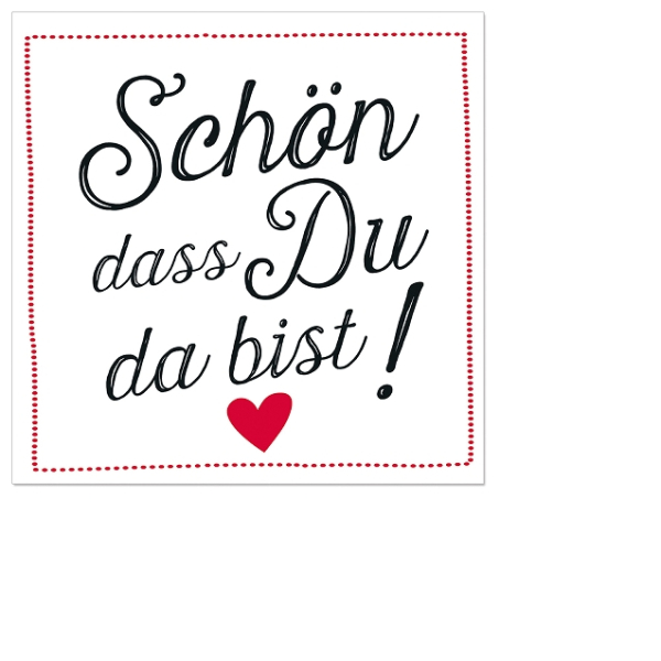 Napkins, small "Schön, dass du da bist"