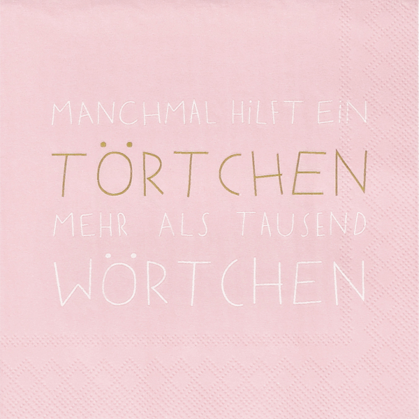 Cocktailserviette "Manchmal hilft ein Törtchen mehr als tausend Wörtchen" von Räder