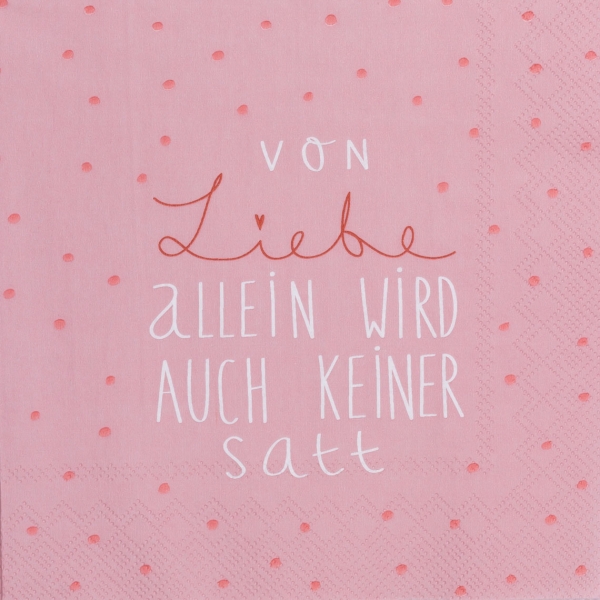 Napkins "Von Liebe allein wird auch keiner satt" by Räder